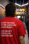 Stop Trying to Be Liked Printed T-Shirt Tshirt Oversize 100% Cotton Comfortable Casual Soft