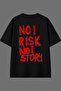 No Risk No Design Black Oversize T-Shirt with Back Print