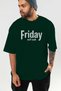 Friday Front Printed Green Oversize T-Shirt Men Women Cotton Crew Neck T-Shirt - 6