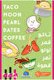 Taco Moon Pearl Dates Coffee