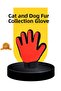 Hair Removal Glove for Cats and Dogs – Soft Silicone Massage Glove