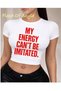 White Babby Tee Myenergycantbeimitated Special Design