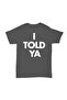 I Told Ya Printed Cotton T-Shirt