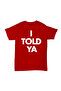 I Told Ya Printed Cotton T-Shirt