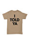 I Told Ya Printed Cotton T-Shirt