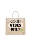 Tote Bag - Good Vibes Only Printed Stylish Carry-All Cotton Tote Set of 01