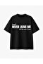 Never Leave Me Printed Black T-Shirt