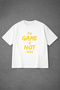 Unisex Oversized T-Shirt Game Is Not B Printed 100% P Cotton T-Shirt Comfortable Fit