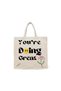 Tote Bag - You're doing great 2 Printed Stylish Carry-All Cotton Tote Set of 01