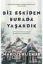 Alfa Kalem Biz Eskiden Burada Yaşardık (Marcus Kliewer) YENİ Roman Öykü Kitap - 2