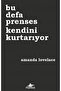 Bu Defa Prenses Kendini Kurtarıyor