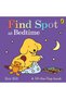 Găsește Spot at Bedtime