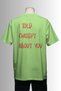 I Told Chatgpt about You Written on It Oversized 100% Cotton 24/1 T-Shirt