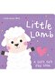 Little Ones Love Little Lamb - Board Book