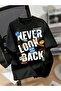 Never Look Back Printed Oversize Unisex T-Shirt – Streetwear Text Patterned 100% Cotton