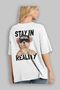 Teddy Stay In Reality Back Printed White Men's Women's Crew Neck Oversize T-shirt