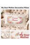 My Dear Mother Decorative 30X50 cm |   Ruffled Floral Pattern Throw Pillow |   Mother's Day Gift Pillowcase