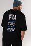 Future is Now Printed Back Black Oversize T-shirt Men's Women's Crew Neck - 6