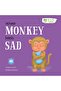 Sq P'back Me And My Feelings - When Monkey Feels Sad