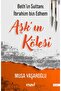 Aşk'ın Kölesi / Belh'in Sultanı İbrahim bin Edhem
