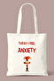 I Feel Anxiety Printed Bag