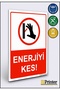 Cut Off the Energy! Isg Warning Sign Dekota 25X35 cm