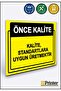 Quality First. Quality Is about Producing Products That Comply with Standards. Isg Warning Sign Dekota 70X100 cm