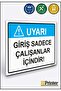 Warning: Entrance Only for Employees Isg Warning Sign Dekota 25X35 cm