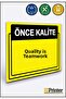 Quality First. Quality Is a Team Effort Be a Part of the Team Isg Warning Sign Dekota 50X70 cm