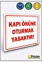 Sitting in Front of the Door Is Prohibited Isg Warning Sign Dekota 15X20 cm