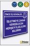 Inform the Company of Everything That May Harm Occupational Safety Isg Warning Sign Dekota 25X35 cm