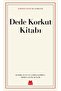 Dede Korkut Kitabı - Dede Korkut -