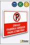 Attention: This Is a Factory Entrance, Do Not Park! Isg Warning Sign Dekota 70X100 cm