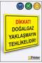 Attention! Natural Gas: Do Not Approach! It Is Dangerous! Isg Warning Sign Dekota 25X35 cm