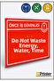 First of All, Safety at Work: Energy, Water, Time Wasted Warning Sign Dekota 15X20 cm