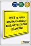 Notify Authority of Fault in Pressing and Crushing Machines Isg Warning Sign Dekota 15X20 cm