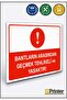 Passing through the Bands Is Dangerous and Prohibited Isg Warning Sign Dekota 35X50 cm