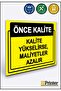 Quality First. If Quality Increases, Costs Decrease Isg Warning Sign Dekota 35X50 cm