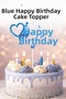 Happy Birthday Cake Decoration Plexiglass – Happy Birthday Cake Topper