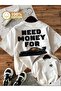 Unisex Need Money for Printed Oversize Crew Neck T-Shirt