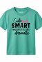 Girl Cute Smart And Dramatic T-Shirt - 2