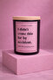 I Didn’t Come This Far by Accident – Statement Candle - 2