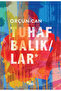 Tuhaf Balıklar / Orçun Can / / 9786258705140