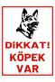 Dikkat Köpek Var Levhası