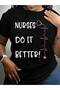 تي شيرت Do It Better Nurses Week Nursing School Future Nurse باللون الأسود برسومات جرافيكية