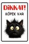 Dikkat Köpek Var Levhası