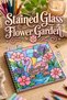 Stained Glass Vitray Flower Garden 20X20 cm Large Coloring Book, for Children and Adults - 2