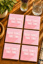 Modern Text Design -''Good Things Take Time'' Set of 6 Coasters - Uv Printing Mdf - 10X10 cm