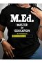 Master Of Education Student Degree.Ed Black Graphic T Shirts Tee - 7