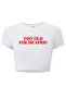 Women's Too Old for Dicaprio Crop (White)